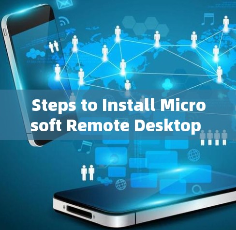 Steps to Install Microsoft Remote Desktop 223:
