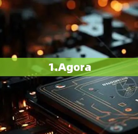 1.Agora